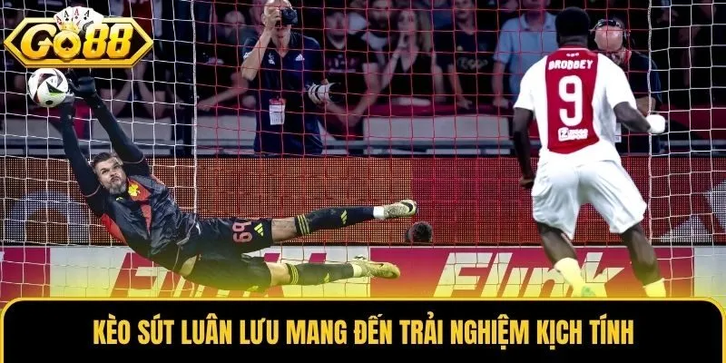 Kèo Sút Luân Lưu Và Những Bí Kíp Đặt Cược Hiệu Quả Nhất 1 Kèo sút luân lưu mang đến trải nghiệm kịch tính